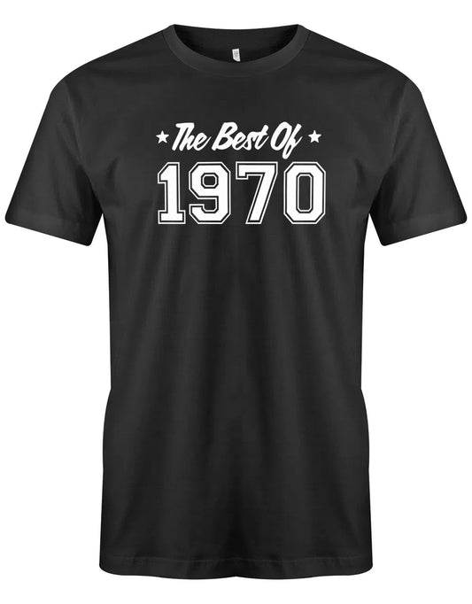 The best of 1970 Geburtstag - Jahrgang 1970 Geschenk Männer Shirt