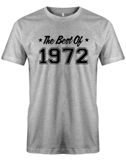 The best of 1972 Geburtstag - Jahrgang 1972 Geschenk Männer Shirt