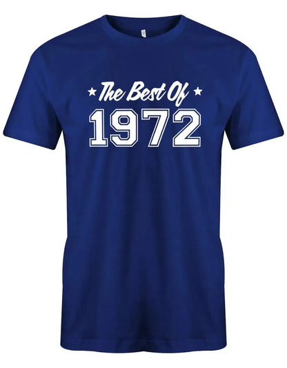 The best of 1972 Geburtstag - Jahrgang 1972 Geschenk Männer Shirt