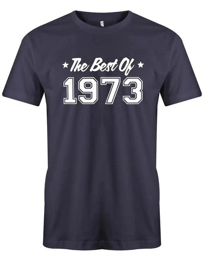 The best of 1973 Geburtstag - Jahrgang 1973 Geschenk Männer Shirt