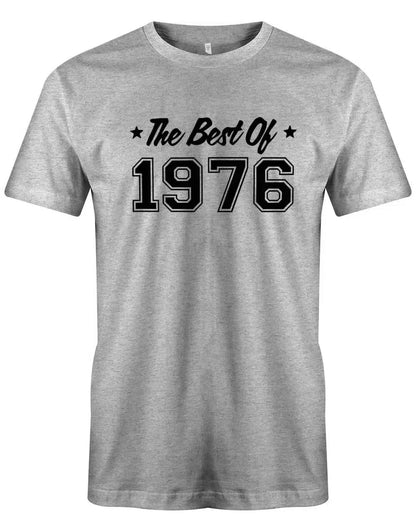 The best of 1976 Geburtstag - Jahrgang 1976 Geschenk Männer Shirt