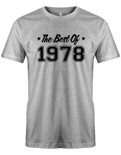 The best of 1978 Geburtstag - Jahrgang 1978 Geschenk Männer Shirt