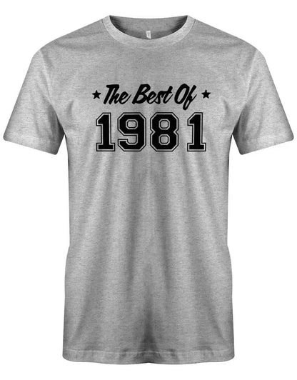 The best of 1981 Geburtstag - Jahrgang 1981 Geschenk Männer Shirt