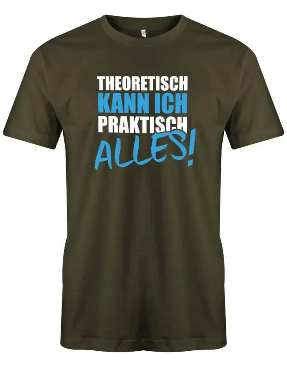 Theoretisch kann ich praktisch alles - Sprüche - Herren T-Shirt