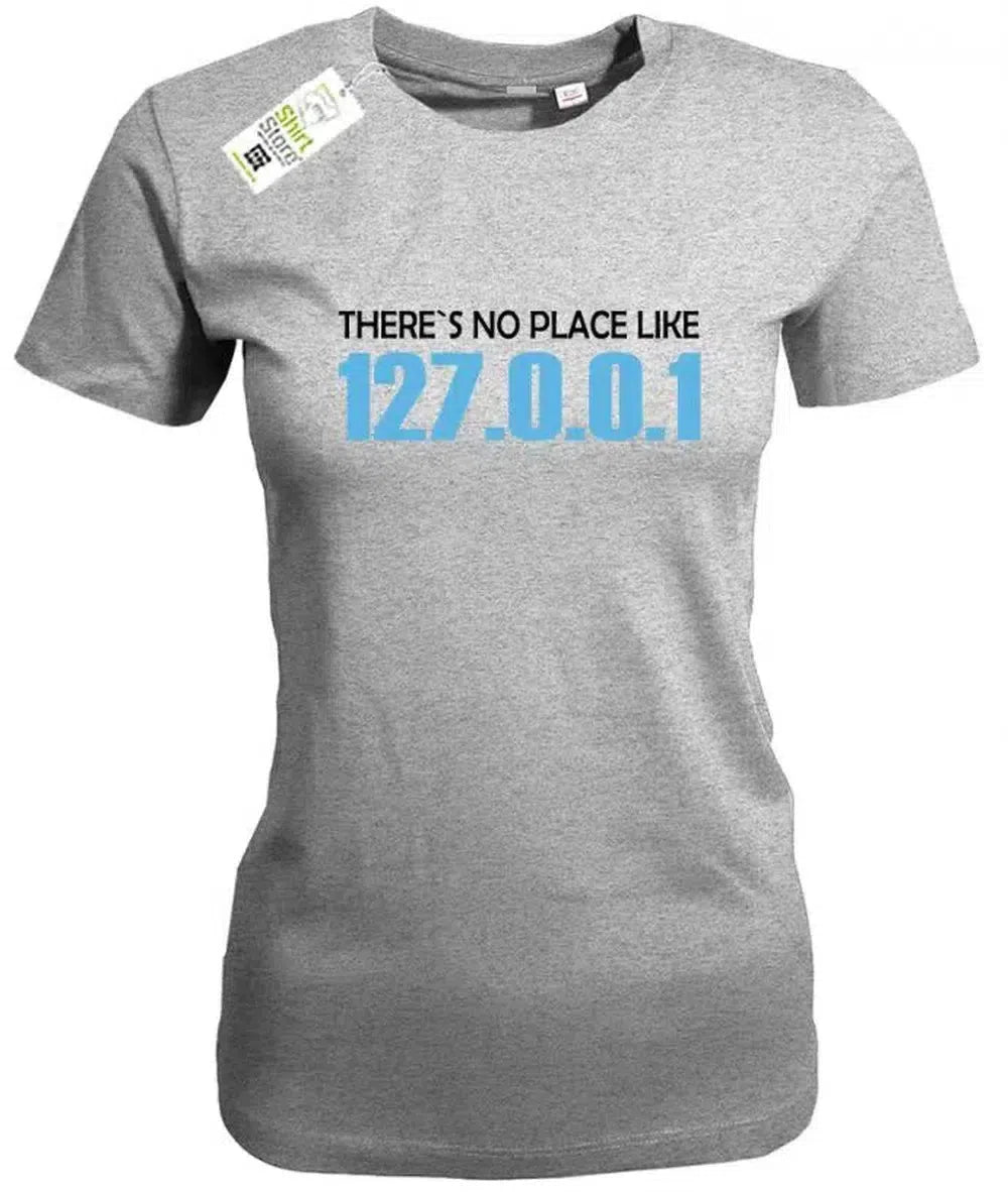 There´s no place like 127.0.0.1 - Gamer - Damen T-Shirt