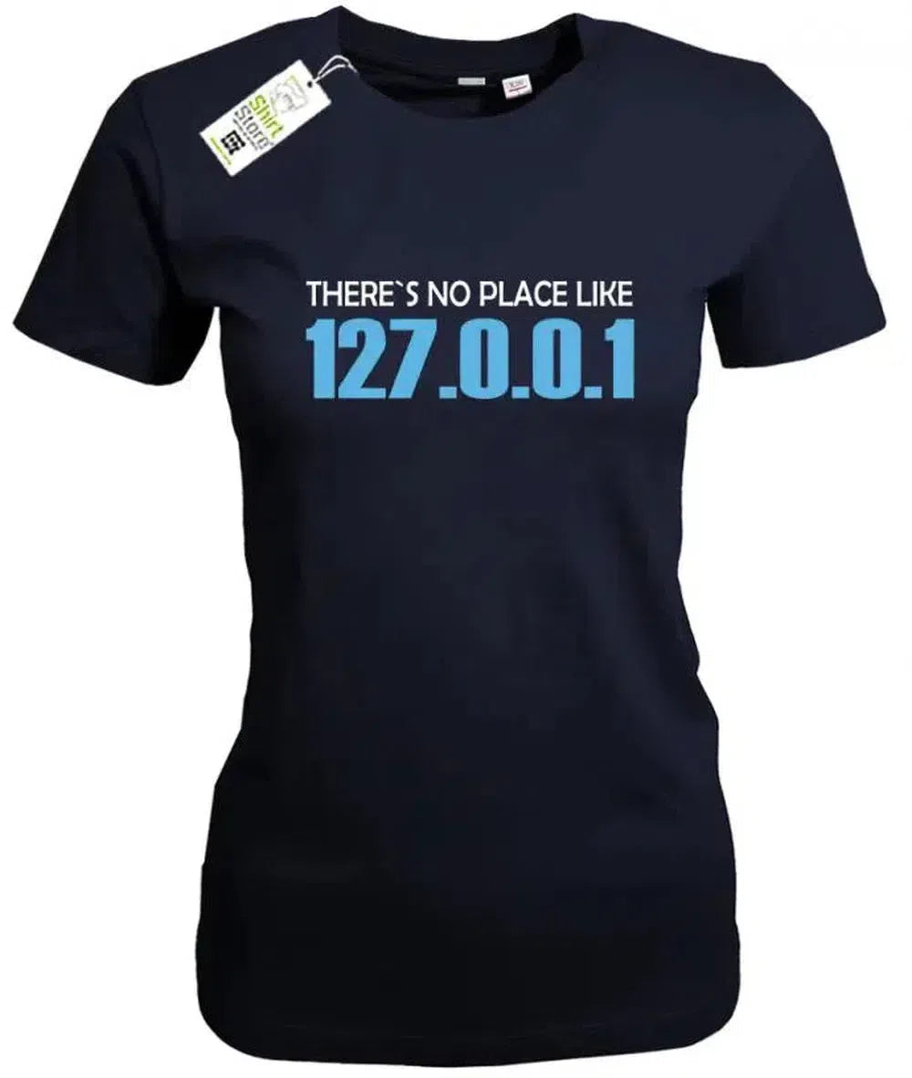 There´s no place like 127.0.0.1 - Gamer - Damen T-Shirt