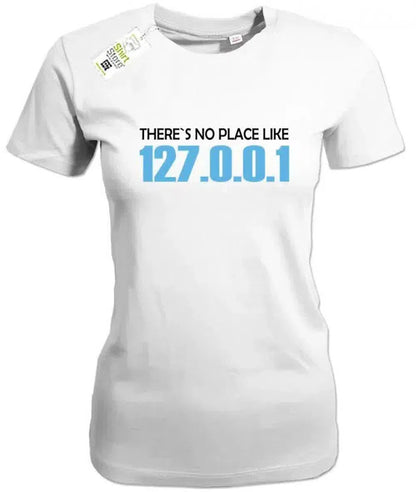 There´s no place like 127.0.0.1 - Gamer - Damen T-Shirt