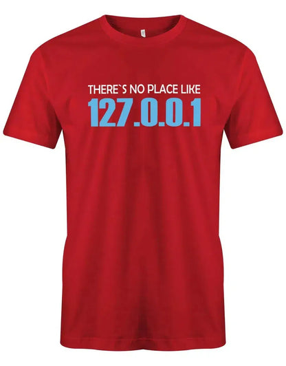 There´s no place like 127.0.0.1 - Gamer - Herren T-Shirt