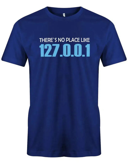 There´s no place like 127.0.0.1 - Gamer - Herren T-Shirt