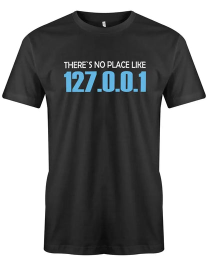 There´s no place like 127.0.0.1 - Gamer - Herren T-Shirt
