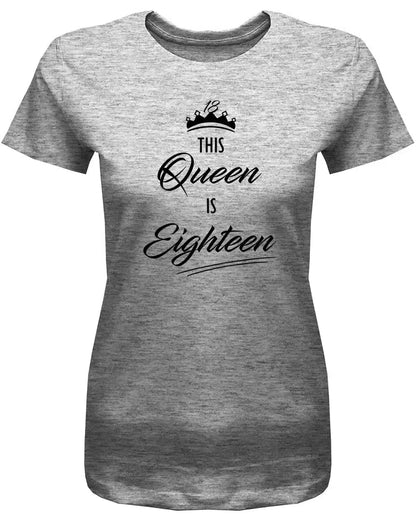 This Queen is eighteen - 18 Geburtstag Shirt Mädchen