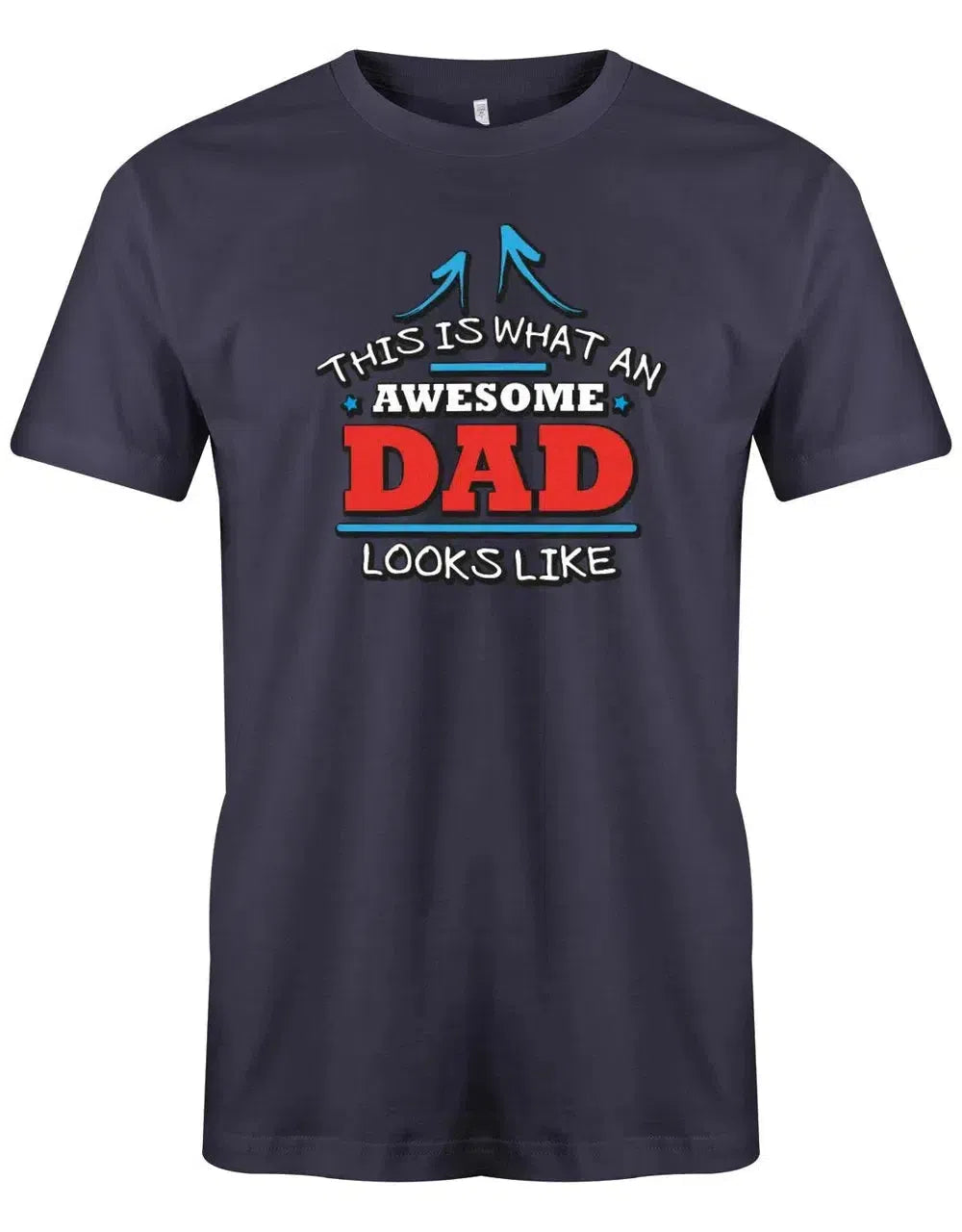 This is what an awesome Dad looks like - Papa Shirt Herren