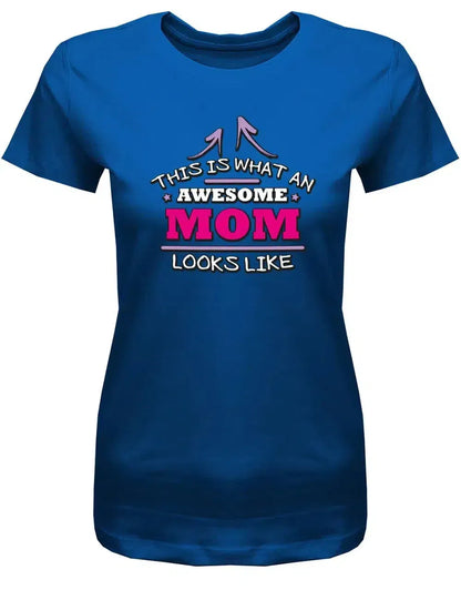 This is what an awesome Mom looks like - Damen T-Shirt