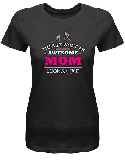 This is what an awesome Mom looks like - Damen T-Shirt