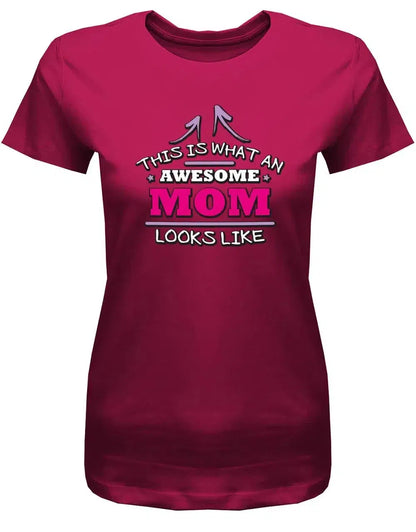 This is what an awesome Mom looks like - Damen T-Shirt