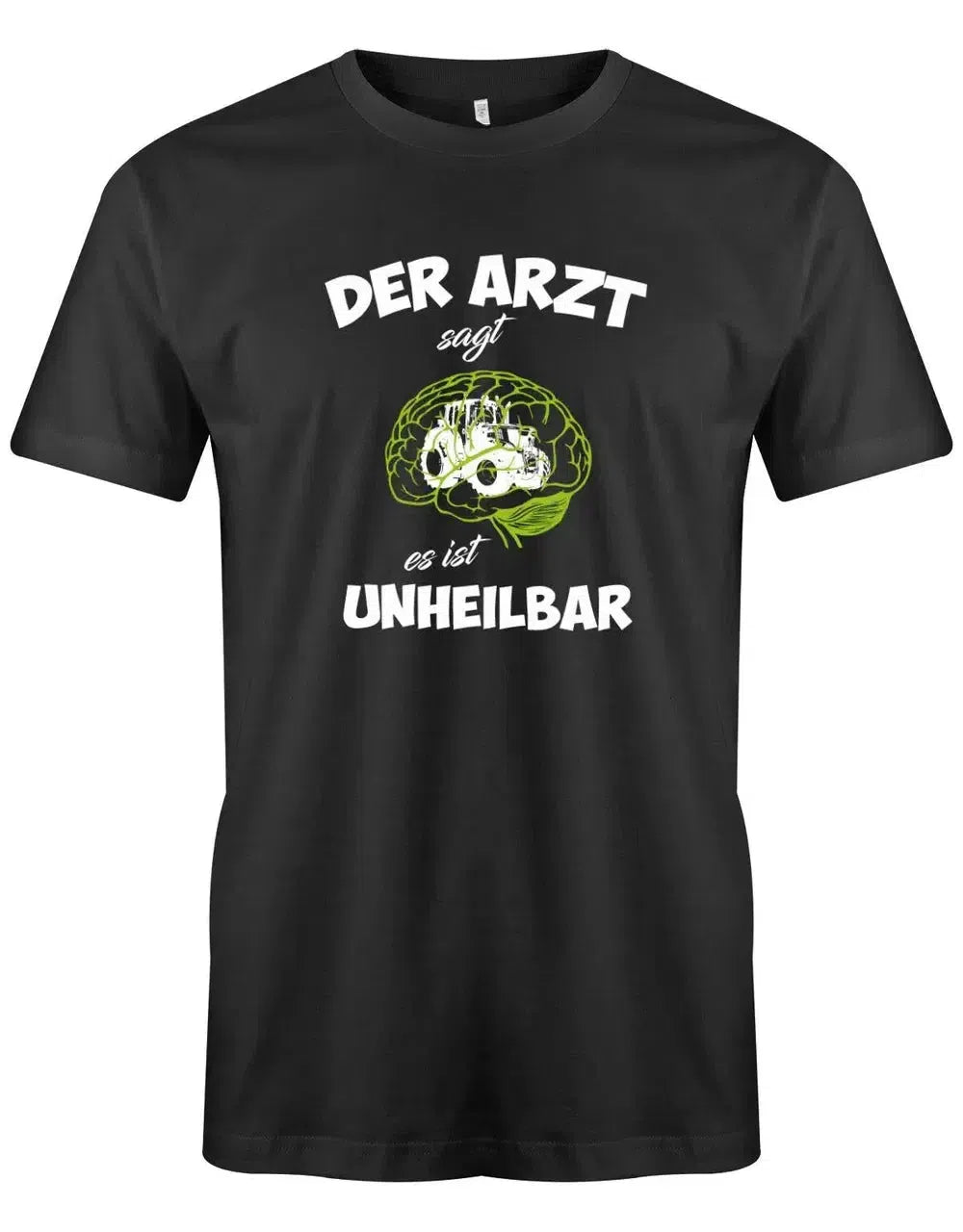 Traktor der Arzt sagt es ist unheilbar - Landwirt - Herren T-Shirt