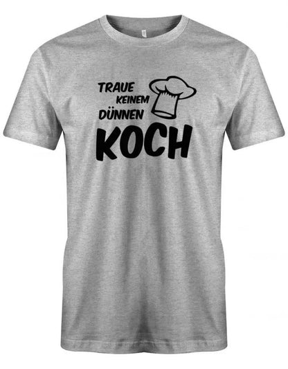 Traue keinem dünnen Koch - grillen - kochen - Herren T-Shirt