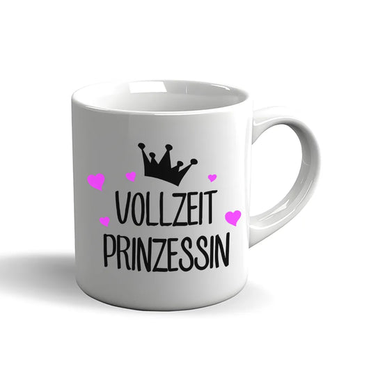 Tasse Vollzeit Prinzessin – Mit Krone & rosa Herzen