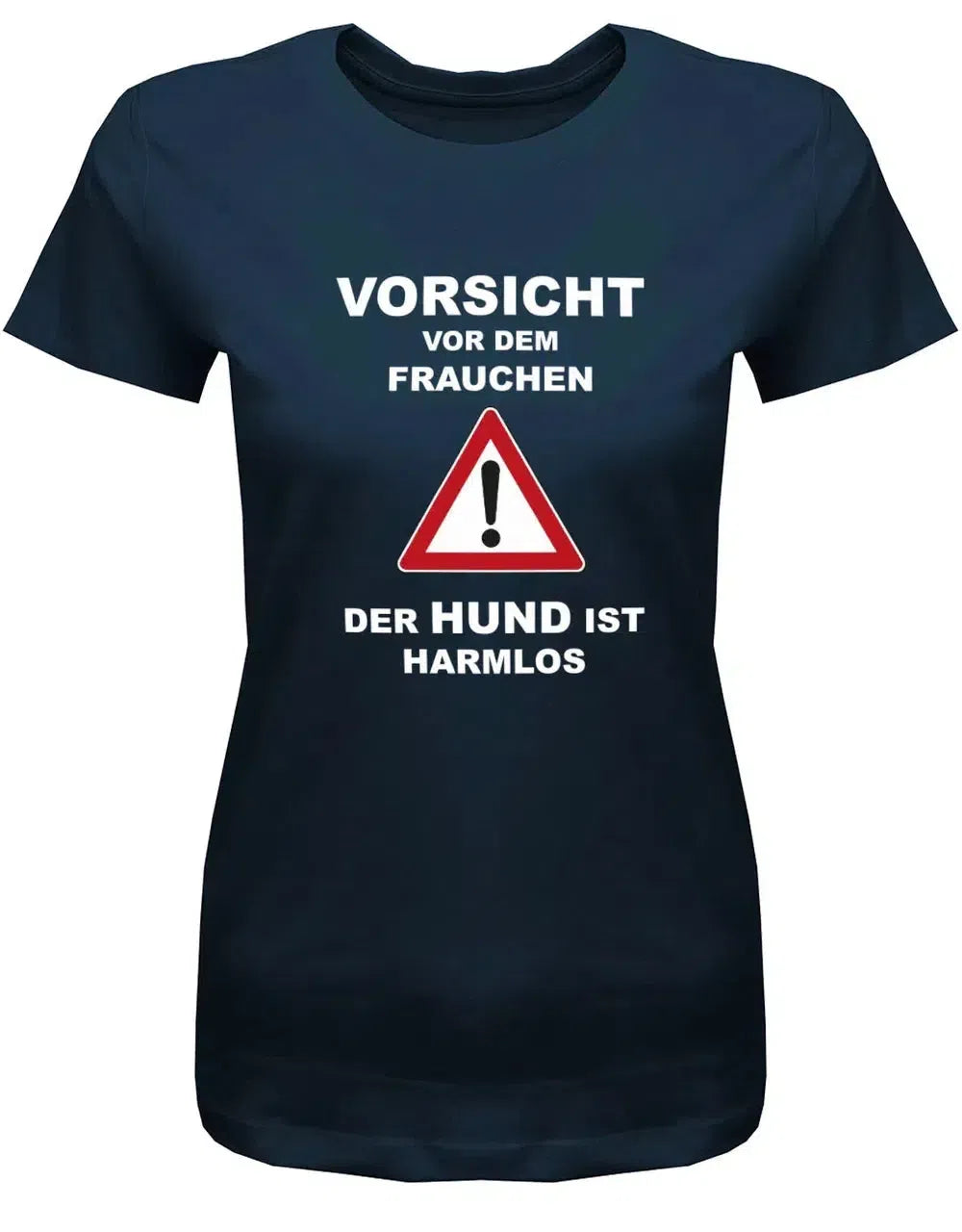 Vorsicht vor dem Frauchen - Der Hund ist harmlos - Damen T-Shirt