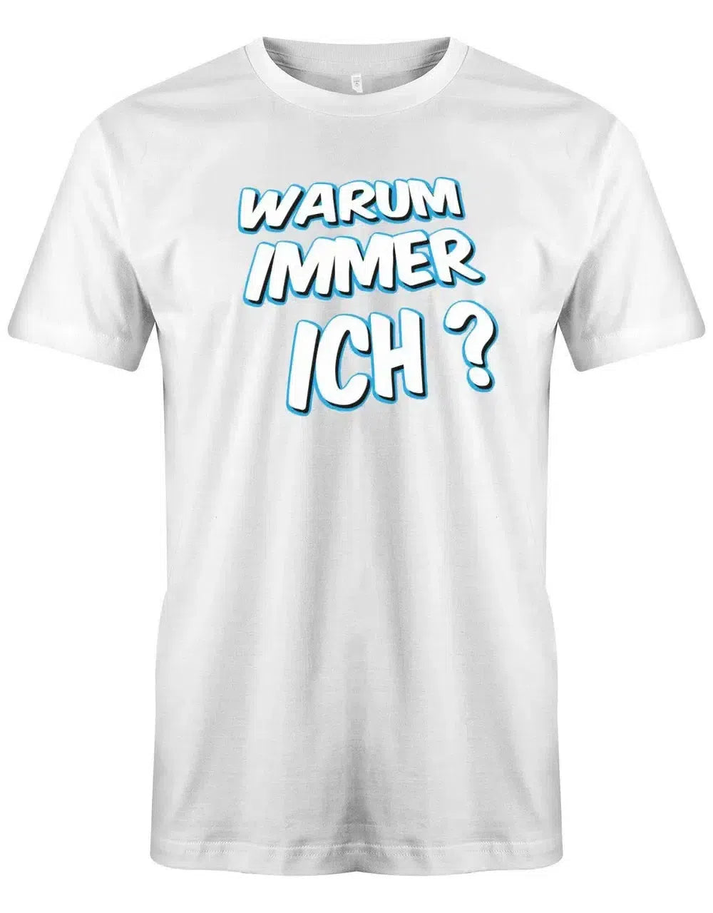 Warum immer ich - Fun - Herren T-Shirt