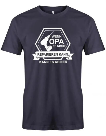 Wenn Opa es nicht reparieren kann Akkuschrauber - Herren T-Shirt