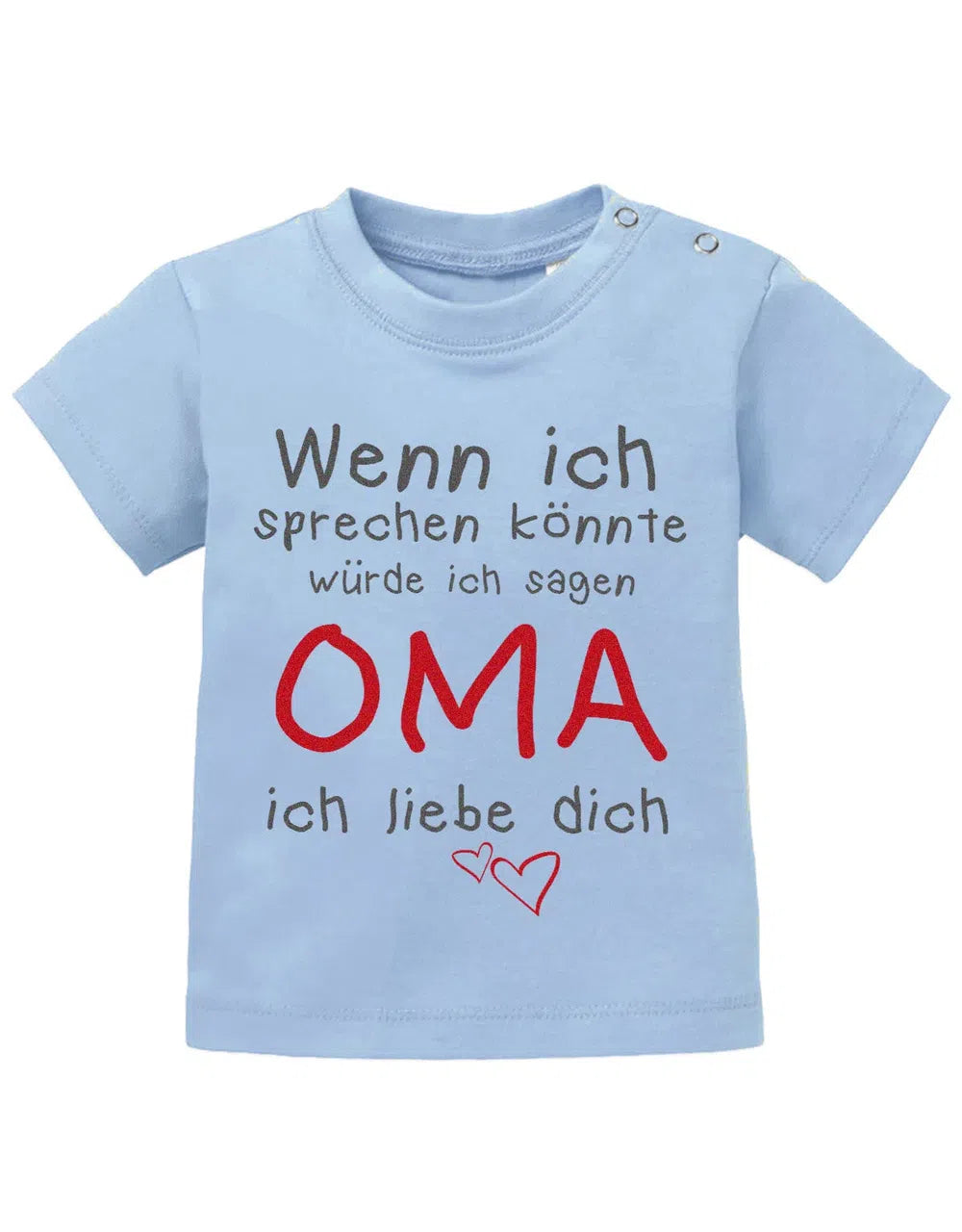 Wenn ich sprechen könnte würde ich sagen Oma ich Liebe Dich - Baby Sprüche Shirt