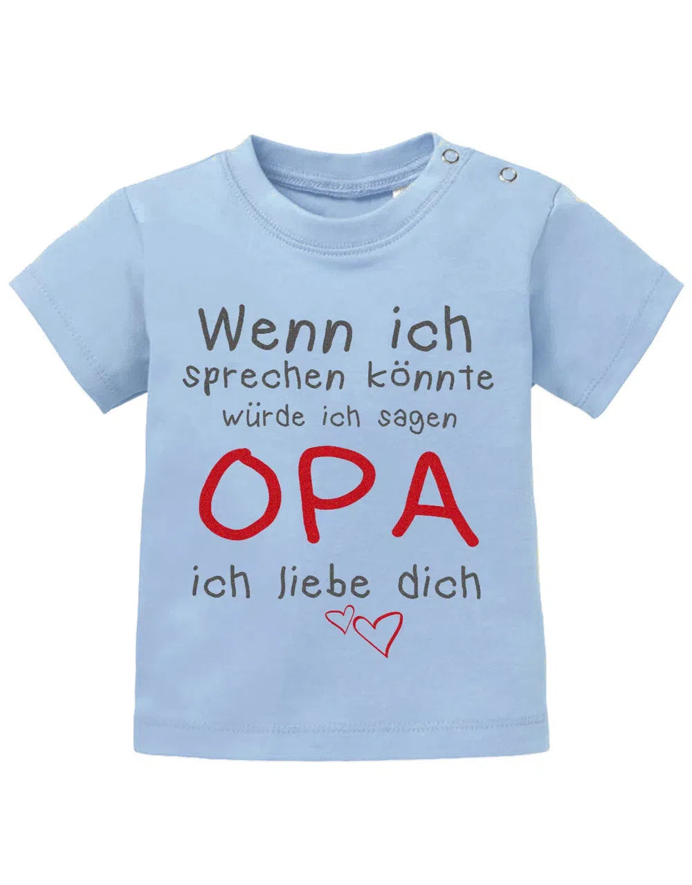 Wenn ich sprechen könnte würde ich sagen Opa ich Liebe Dich - Baby Sprüche Shirt