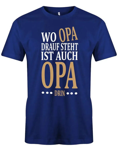 Wo Opa drauf steht ist auch Opa drin - Herren T-Shirt