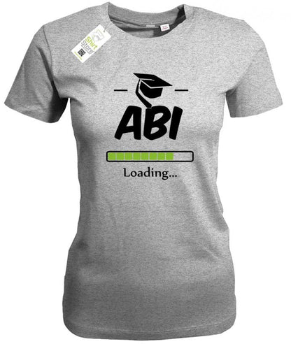 Abi Loading - Abitur - Damen T-Shirt - T-Shirt bedrucken mit lustigen Sprüchen bei - myShirtStore