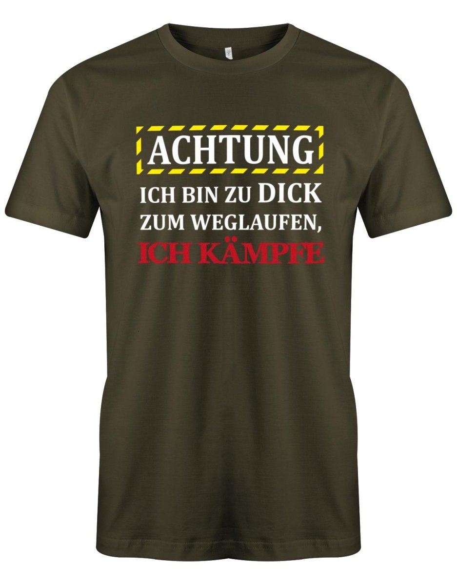 Achtung Ich bin zu dick zum weglaufen - ich kämpfe - Sprüche - Herren T-Shirt - T-Shirt bedrucken mit lustigen Sprüchen bei - myShirtStore