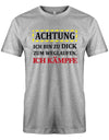 Achtung Ich bin zu dick zum weglaufen - ich kämpfe - Sprüche - Herren T-Shirt - T-Shirt bedrucken mit lustigen Sprüchen bei - myShirtStore