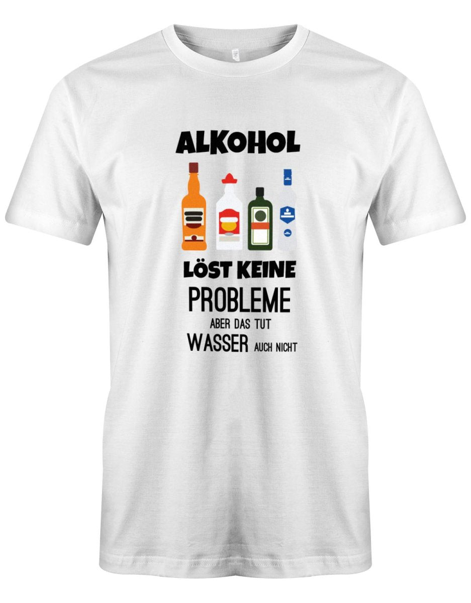 Alkohol löst keine Probleme, aber das tut Wasser auch nicht - Lustige Sprüche - Herren T-Shirt - T-Shirt bedrucken mit lustigen Sprüchen bei - myShirtStore