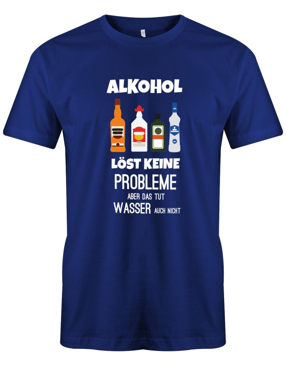 Alkohol löst keine Probleme, aber das tut Wasser auch nicht - Lustige Sprüche - Herren T-Shirt - T-Shirt bedrucken mit lustigen Sprüchen bei - myShirtStore