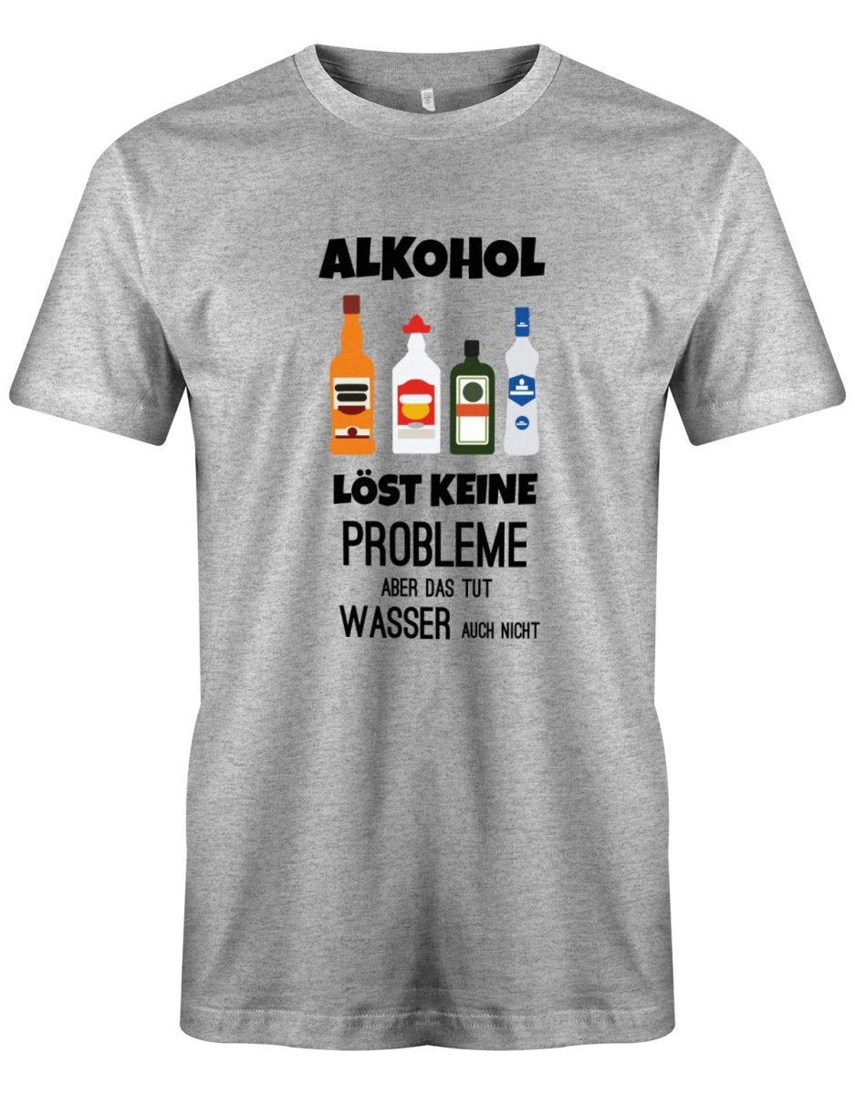 Alkohol löst keine Probleme, aber das tut Wasser auch nicht - Lustige Sprüche - Herren T-Shirt - T-Shirt bedrucken mit lustigen Sprüchen bei - myShirtStore