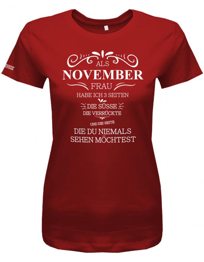 Als November Frau habe ich 3 Seiten - Süße, Verrückte, die du niemals sehen möchtest - Damen T-Shirt - T-Shirt bedrucken mit lustigen Sprüchen bei - myShirtStore