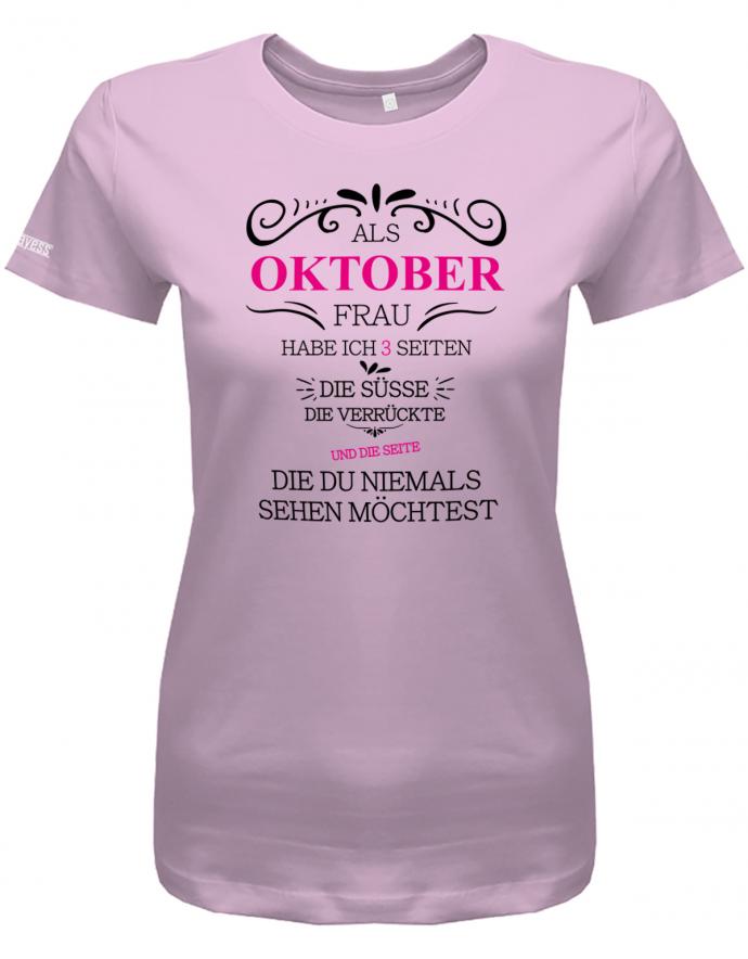 Als Oktober Frau habe ich 3 Seiten - Süße, Verrückte, die du niemals sehen möchtest - Damen T-Shirt - T-Shirt bedrucken mit lustigen Sprüchen bei - myShirtStore