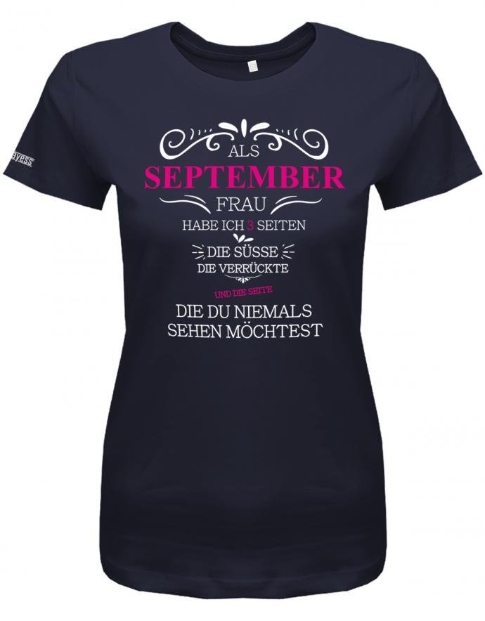 Als September Frau habe ich 3 Seiten - Süße, Verrückte, die du niemals sehen möchtest - Damen T-Shirt - T-Shirt bedrucken mit lustigen Sprüchen bei - myShirtStore