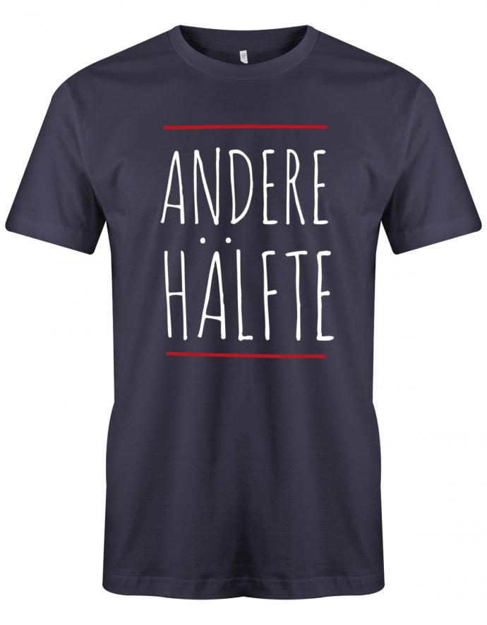 Andere Hälfte - Partner - Herren T-Shirt - T-Shirt bedrucken mit lustigen Sprüchen bei - myShirtStore