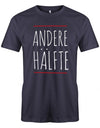 Andere Hälfte - Partner - Herren T-Shirt - T-Shirt bedrucken mit lustigen Sprüchen bei - myShirtStore