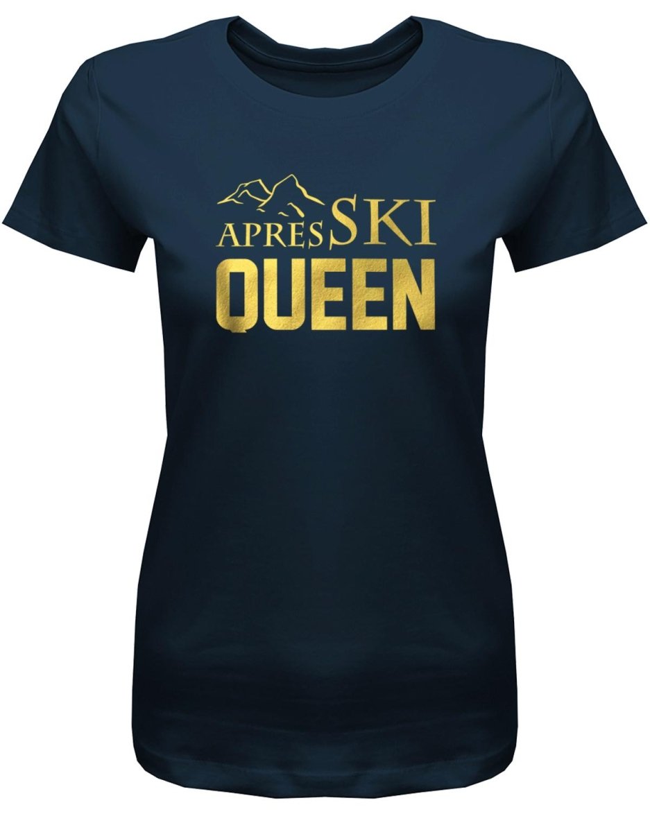 Apres Ski Queen - Damen T-Shirt - T-Shirt bedrucken mit lustigen Sprüchen bei - myShirtStore