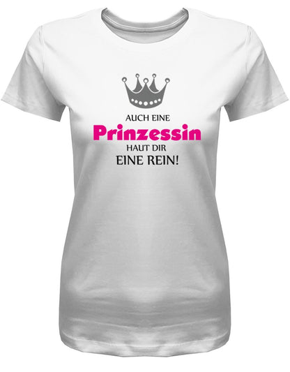 Auch eine Prinzessin haut Dir eine rein - Damen T-Shirt - T-Shirt bedrucken mit lustigen Sprüchen bei - myShirtStore