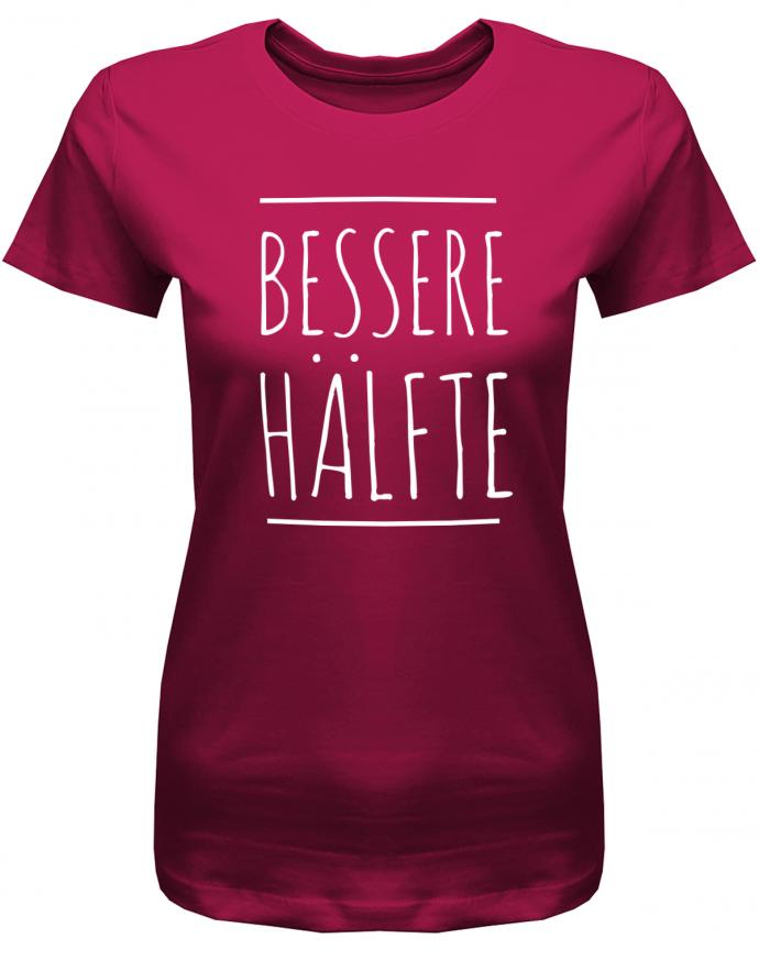 Bessere Hälfte - Partner - Damen T-Shirt - T-Shirt bedrucken mit lustigen Sprüchen bei - myShirtStore