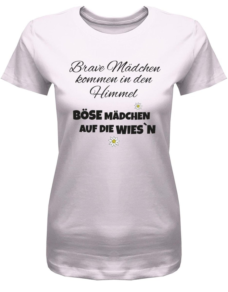 Brave Mädchen kommen in den Himmel böse Mädchen auf die Wiesn - Oktober - Volksfest Trachten - Damen T-Shirt - T-Shirt bedrucken mit lustigen Sprüchen bei - myShirtStore