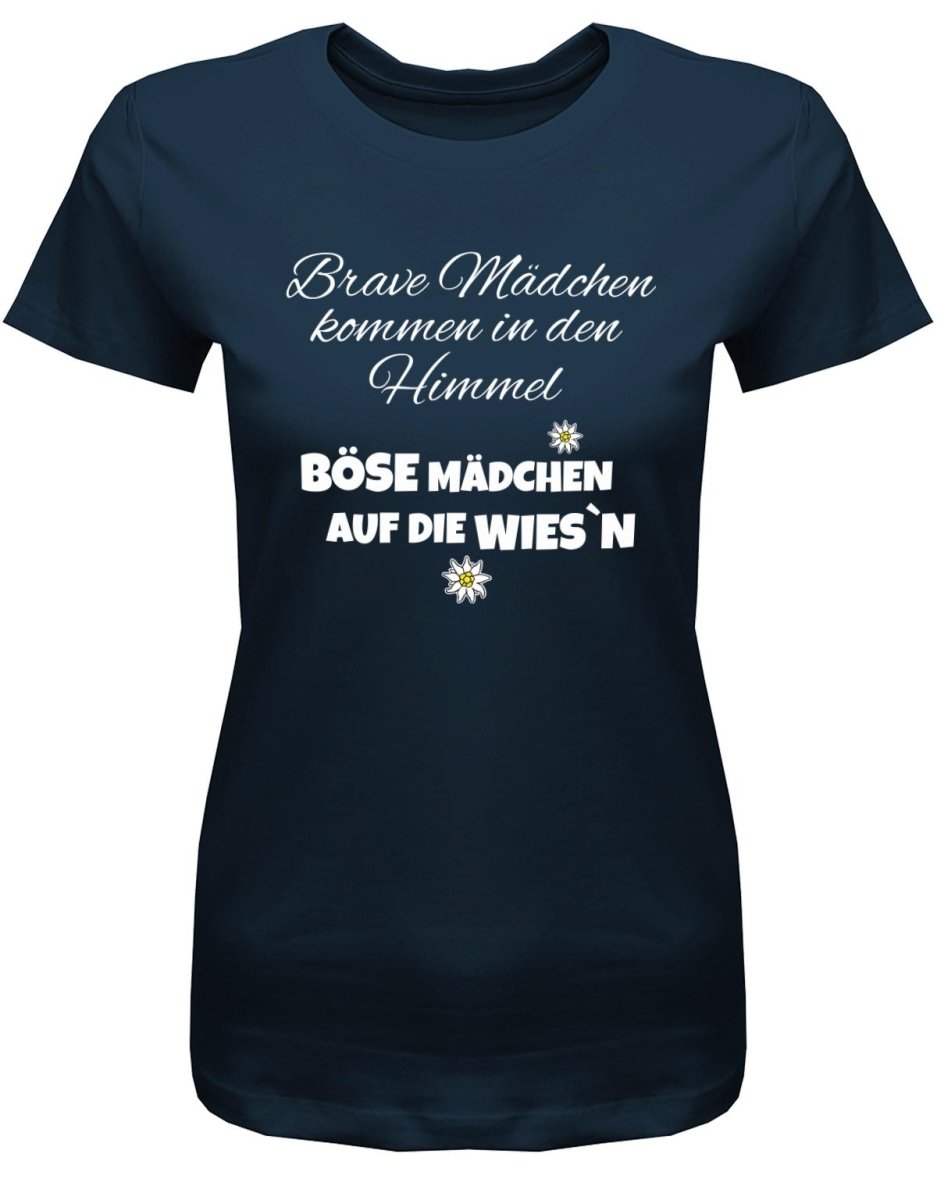 Brave Mädchen kommen in den Himmel böse Mädchen auf die Wiesn - Oktober - Volksfest Trachten - Damen T-Shirt - T-Shirt bedrucken mit lustigen Sprüchen bei - myShirtStore