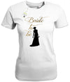 Bride to be - Braut - Junggesellinnenabschied - Damen T-Shirt - T-Shirt bedrucken mit lustigen Sprüchen bei - myShirtStore