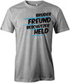 Bruder Freund Beschützer Held - Herren T-Shirt - T-Shirt bedrucken mit lustigen Sprüchen bei - myShirtStore