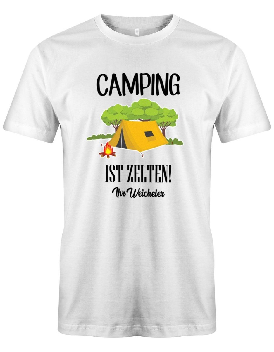 Camping ist Zelten Ihr Weicheier - Camper - Herren T-Shirt - T-Shirt bedrucken mit lustigen Sprüchen bei - myShirtStore