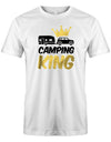 Camping King - Camping Shirt Herren - T-Shirt bedrucken mit lustigen Sprüchen bei - myShirtStore