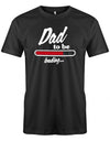 Dad to be loading - Papa - Werdender Papa Shirt Herren - T-Shirt bedrucken mit lustigen Sprüchen bei - myShirtStore