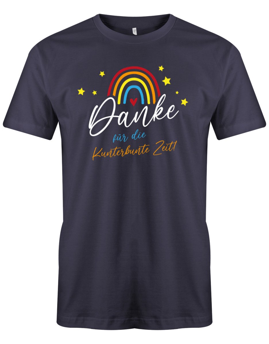 Danke für die Kunterbunter Zeit - Regenbogen - Erzieher Geschenk T-Shirt - T-Shirt bedrucken mit lustigen Sprüchen bei - myShirtStore